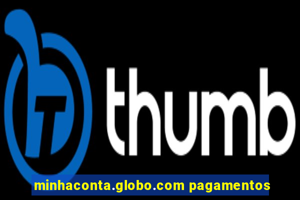 minhaconta.globo.com pagamentos