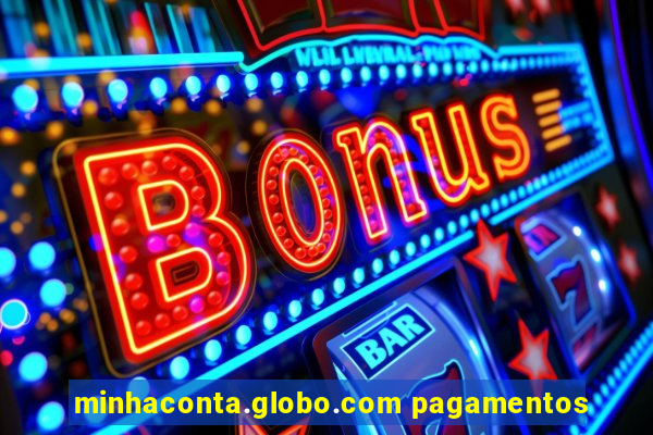 minhaconta.globo.com pagamentos