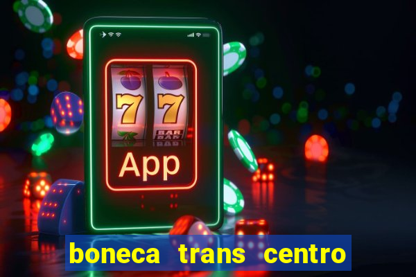 boneca trans centro de s o paulo capital e regi o skokka