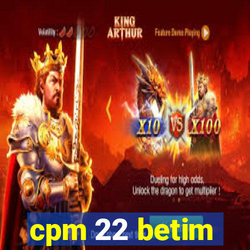 cpm 22 betim