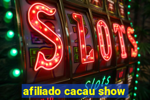 afiliado cacau show