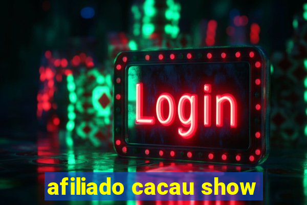 afiliado cacau show