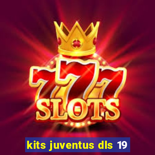 kits juventus dls 19