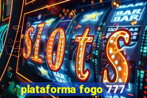 plataforma fogo 777