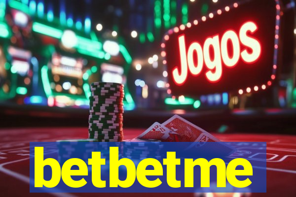 betbetme