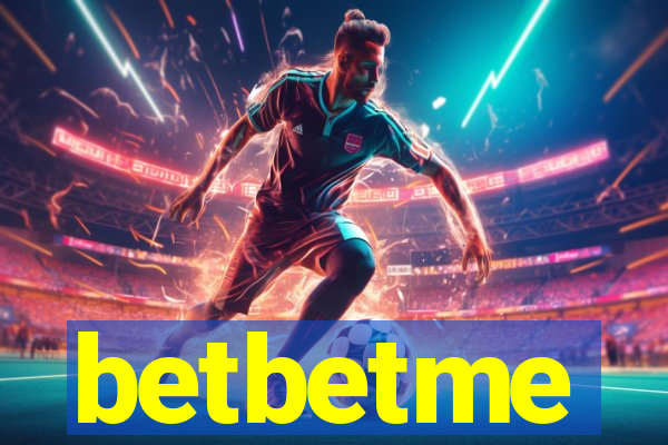 betbetme