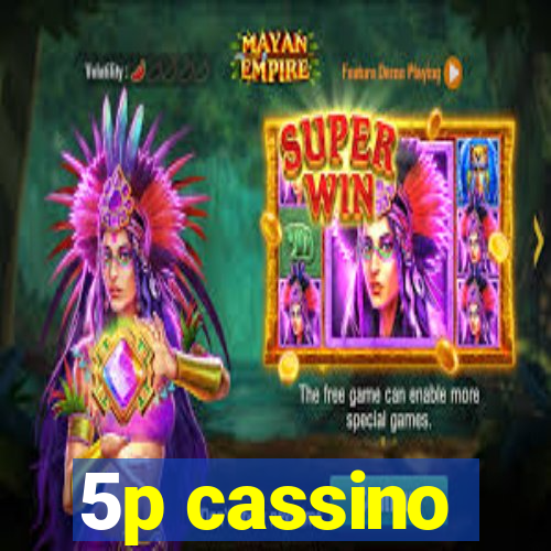 5p cassino
