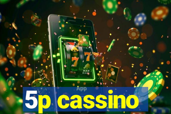5p cassino
