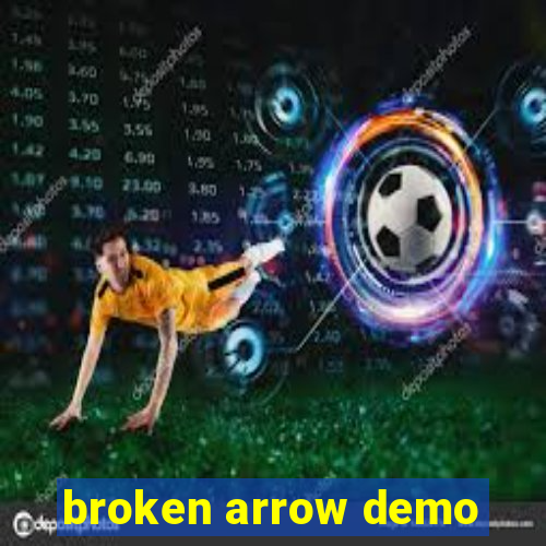 broken arrow demo
