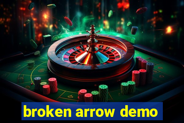 broken arrow demo