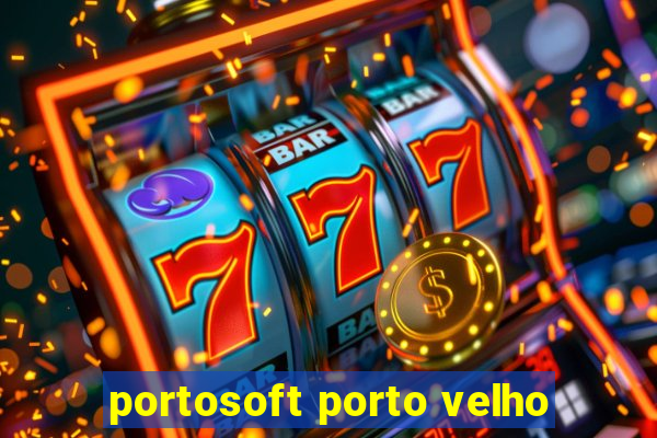 portosoft porto velho