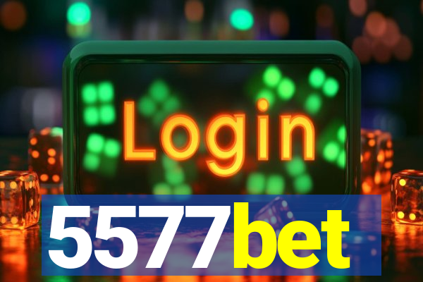 5577bet