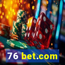 76 bet.com
