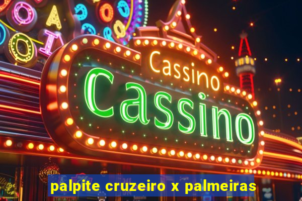 palpite cruzeiro x palmeiras