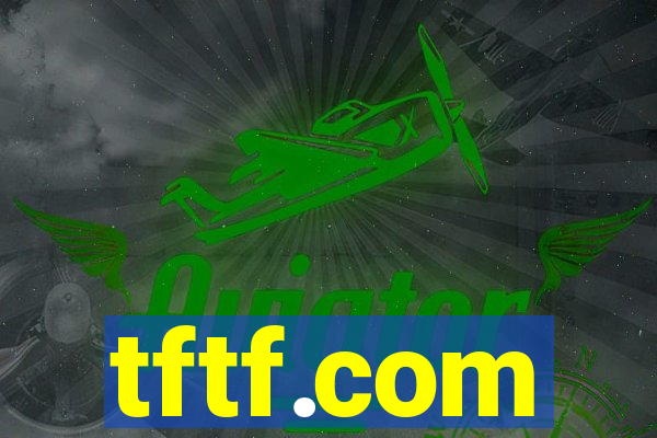 tftf.com