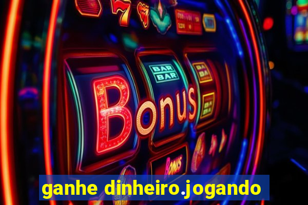 ganhe dinheiro.jogando