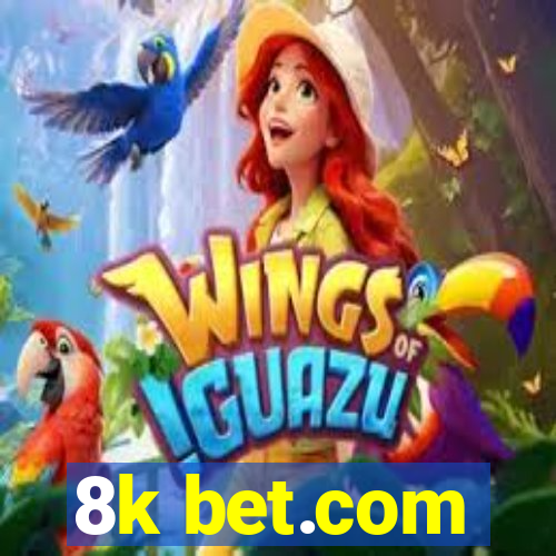 8k bet.com
