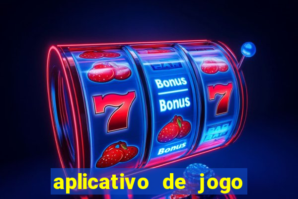 aplicativo de jogo para ganhar dinheiro grátis