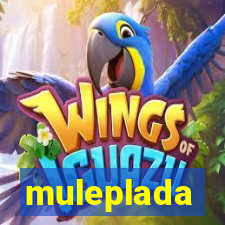 muleplada