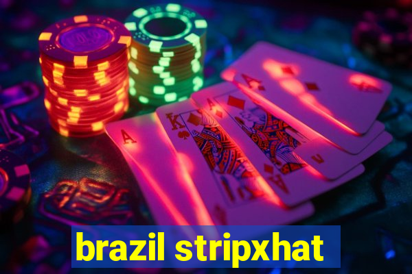 brazil stripxhat
