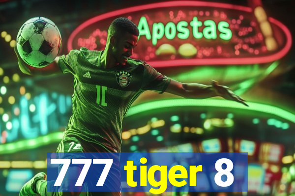 777 tiger 8