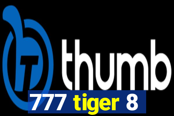 777 tiger 8