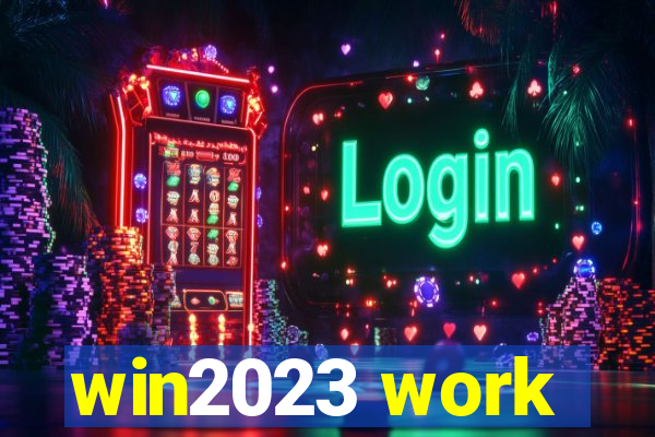 win2023 work