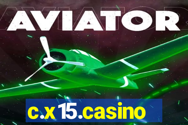 c.x15.casino