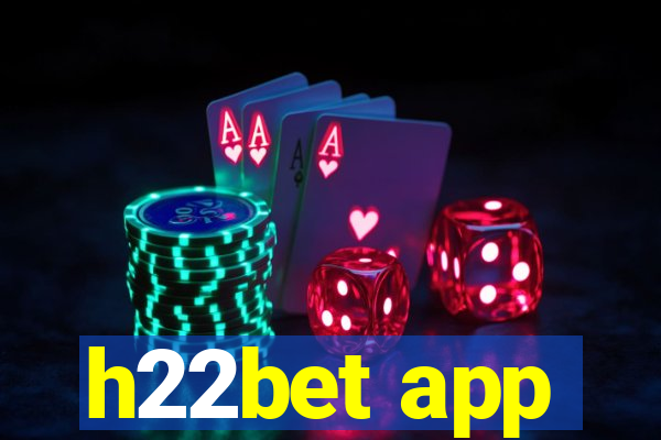 h22bet app