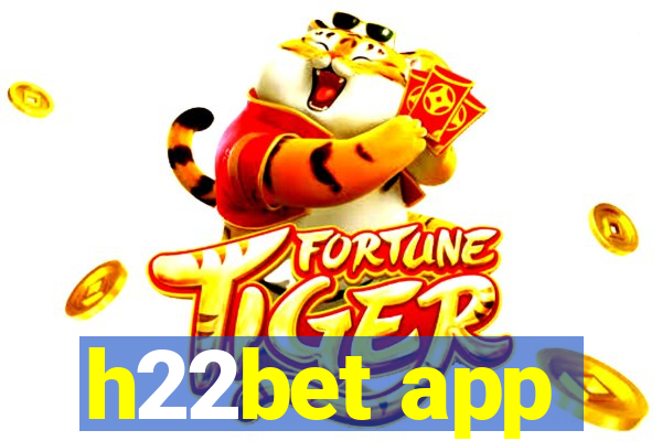 h22bet app