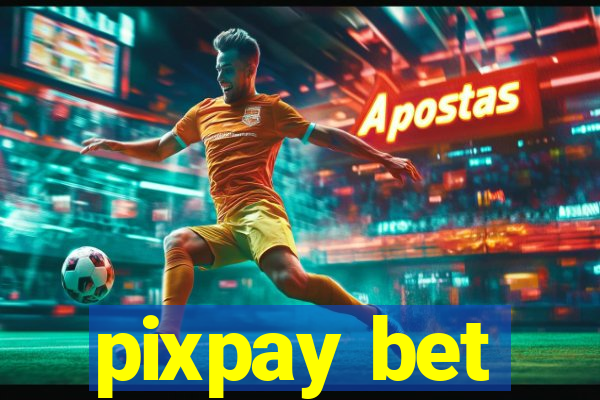 pixpay bet