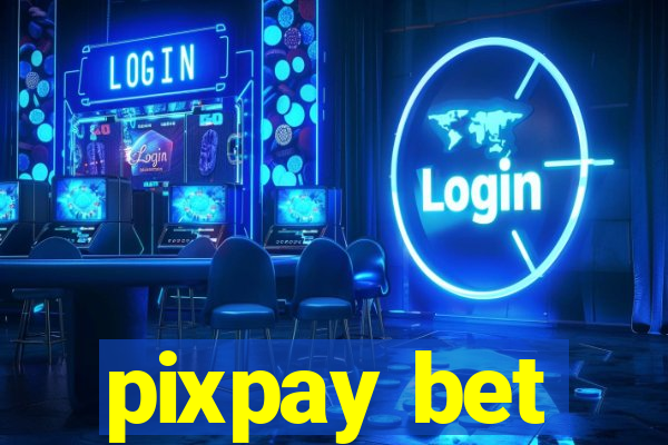 pixpay bet