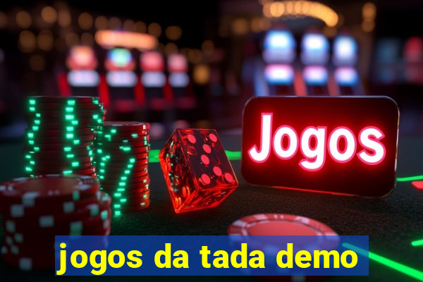 jogos da tada demo