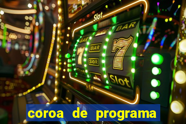 coroa de programa em santos