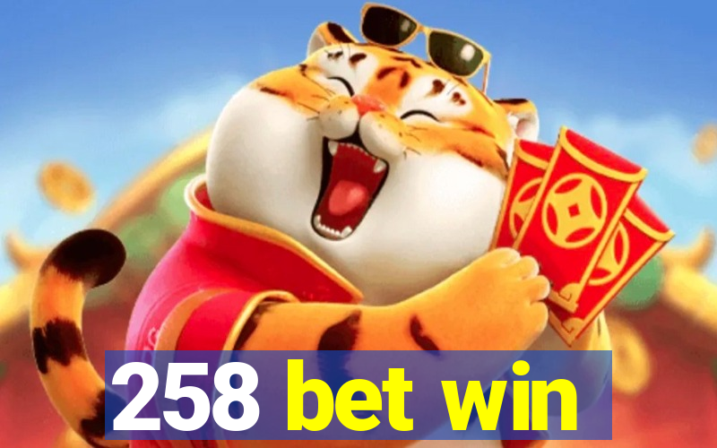 258 bet win