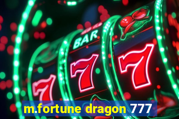 m.fortune dragon 777