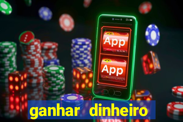 ganhar dinheiro jogando gratis