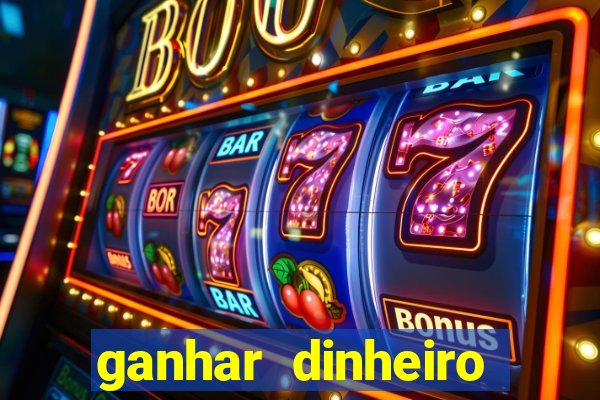 ganhar dinheiro jogando gratis