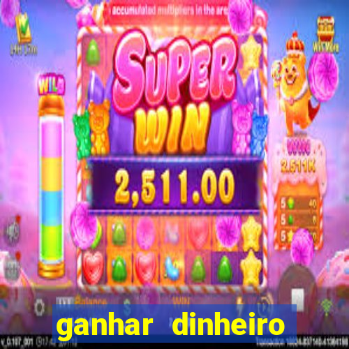 ganhar dinheiro jogando gratis