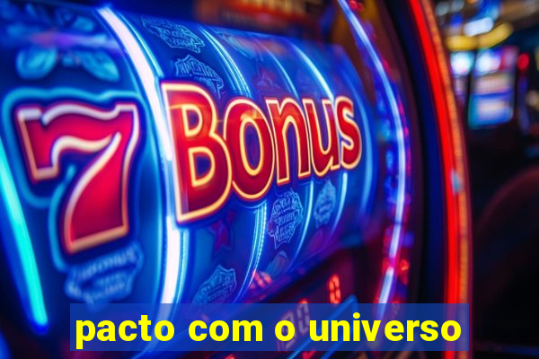 pacto com o universo