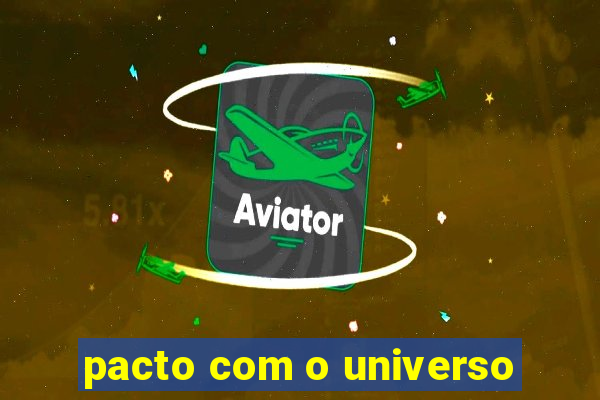 pacto com o universo