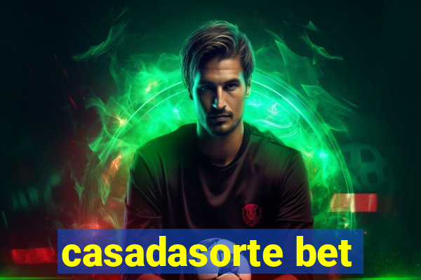casadasorte bet