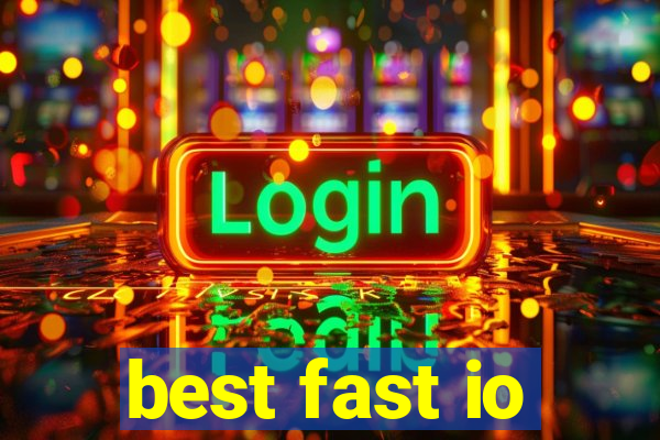 best fast io