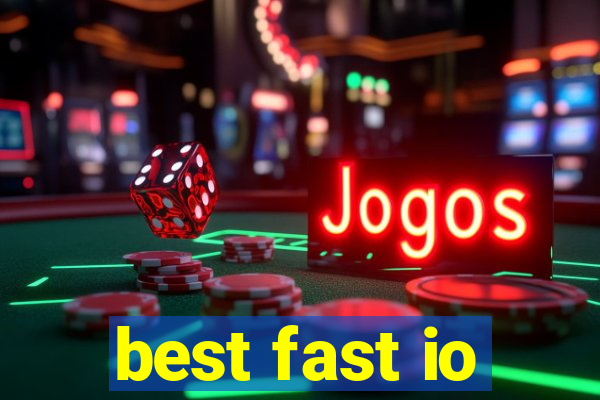 best fast io