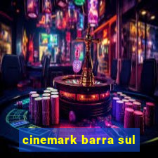 cinemark barra sul