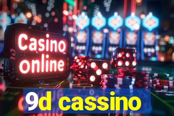 9d cassino
