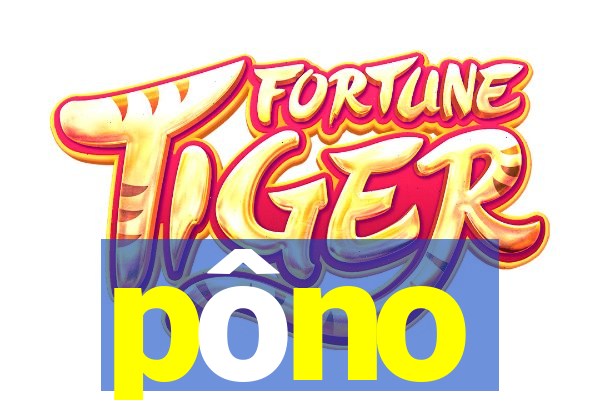 pôno