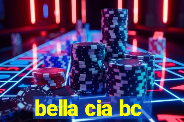 bella cia bc