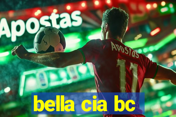 bella cia bc