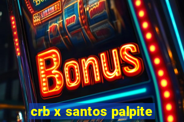 crb x santos palpite